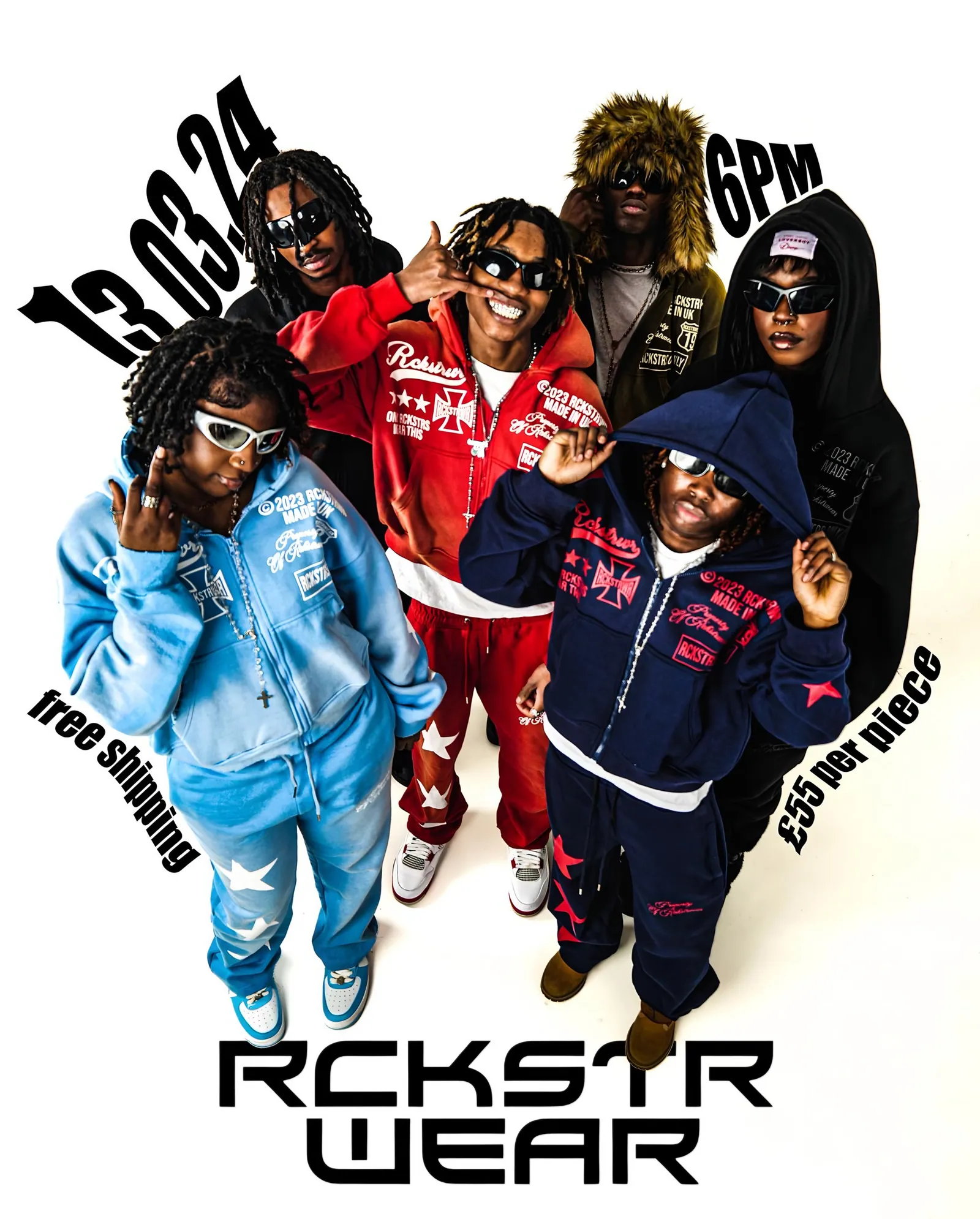 Poster of six people in colourful tracksuits and sunglasses, text 13 03 24 6PM, RCKSTR WEAR, free shipping, 55 pounds a piece